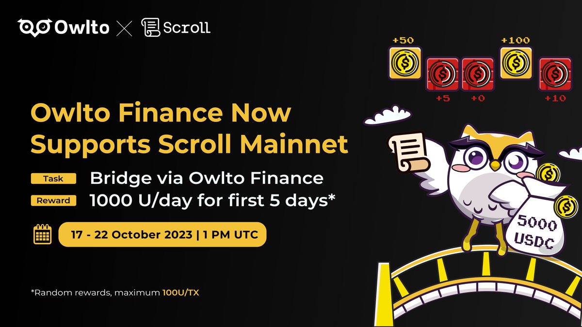 🎙️Get ready for the big moment! <a href="/Scroll_ZKP/">Scroll</a> is finally here!  

Owlto would now support bridging ETH/USDC/USDT on Scroll Mainnet.  

🎊 Scroll Mainnet Launching Lottery Event 🎊

Bridge any assets on any networks via owlto.finance to get random USDC rewards on #Scroll！