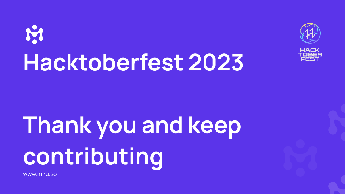 🙏 A Huge Shoutout to Our Contributors:

We want to express our gratitude to each and every contributor who has dedicated their time, skills, and passion to Miru.

1. Reettik Goswami, Trishanu Nayak &amp; Rayyan Alam - For delivering high-quality code.
2. Sonam Goyal &amp; Akhil Krishnan