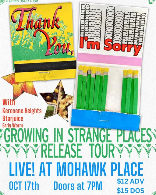 Tonight at <a href="/mohawkplace/">Mohawk Place</a> don't miss indie rockers <a href="/thankyouimsry/">thank you, im sorry 💌</a> at 7pm. Admission is $15. Tickets &amp; info at: bit.ly/3M5S0vn
