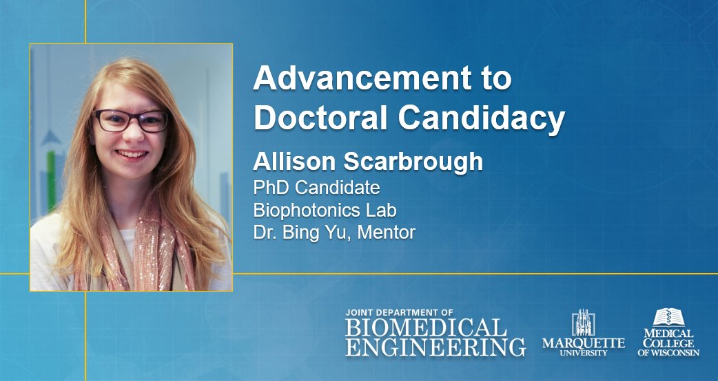 MU_MCW_BME's tweet image. Sending our biggest congratulations to Alli Scarbrough of Dr. Bing Yu&apos;s #BiophotonicsLab, as she has successfully passed her #DoctoralQualifyingExam and now advances to Doctoral Candidacy - wishing you every success, Alli!