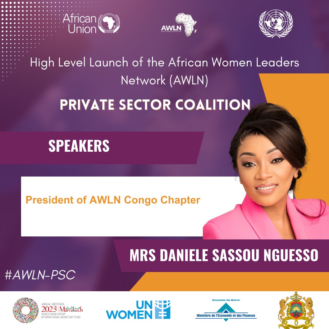 🎤 Introducing the speakers for the High Level Launch of the African Women Leaders Network (AWLN) Private Sector Coalition:

President of the AWLN Congo Chapter, Madame Daniele Sassou Nguesso.

#AWLN-PSC
📍Marrakech, Morocco