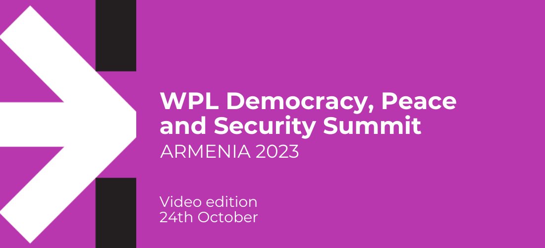 The WPL Democracy, Peace and Security Summit - video edition is taking place on the 24th October! Next week is United Nations Day; Next week is disarmament week: put the arms down; And next week is #WPLSummitArmenia video edition. (1/2)