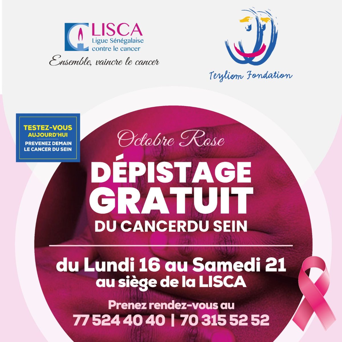 Du Lundi 16 au Samedi 21 Octobre, vous pouvez vous faire dépister gratuitement au siège de la @lisca_sn en partenariat avec la Fondation Teyliom @TeyliomP Prenez rendez-vous en appelant les numéros sur l'affiche. #OctobreRose #TousUniscontreLeCancer