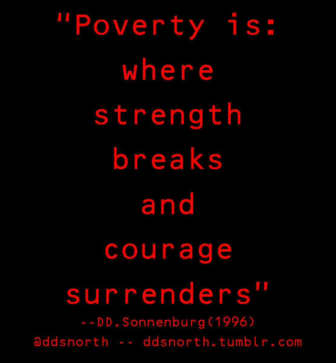 ddsnorth's tweet photo. No dollars for people slowly dying from poverty starvation. We call these abandoned humans: seniors, disabled, unemployables, injured workers #TheKillingFieldsOfOntario #IntolerableCruelty
"THE PSYCHOPATHY OF POVERTY IS TO CREATE DEATH.:--ddsonnenburg https://t.co/aVrKsvYX2D