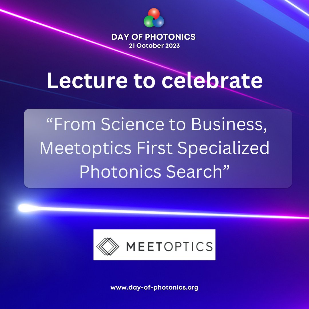 MEETOPTICS will celebrate the DAY OF PHOTONICS with a lecture at a university in Barcelona on the topic 'From Science to Business: Meetoptics' First Specialized Photonics Search' on October 20, 2023.

#dayofphotonics2023 #photonics #youngtalent #jobsinphotonics