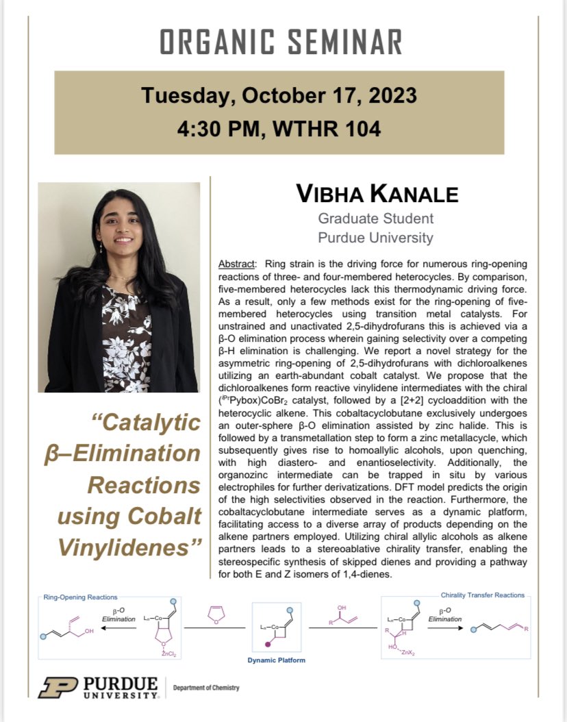 Our own Vibha Kanale will be presenting her work on catalytic beta-elimination reactions today at 4:30 pm in WTHR 104! A reception will follow immediately after in Leighty Commons. Come check it out! 🧪