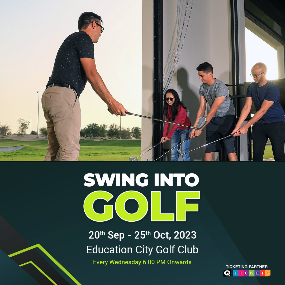 Have a passion for Golfing or you simply want to pursue it as a hobby then you can Swing Into Golf and learn Golf under the instructions of professionals for QAR100 from Sept 20 - Oct 25 at Education City Golf Club.

Tickets at q-tickets.com

#SwingIntoGolf #QTickets