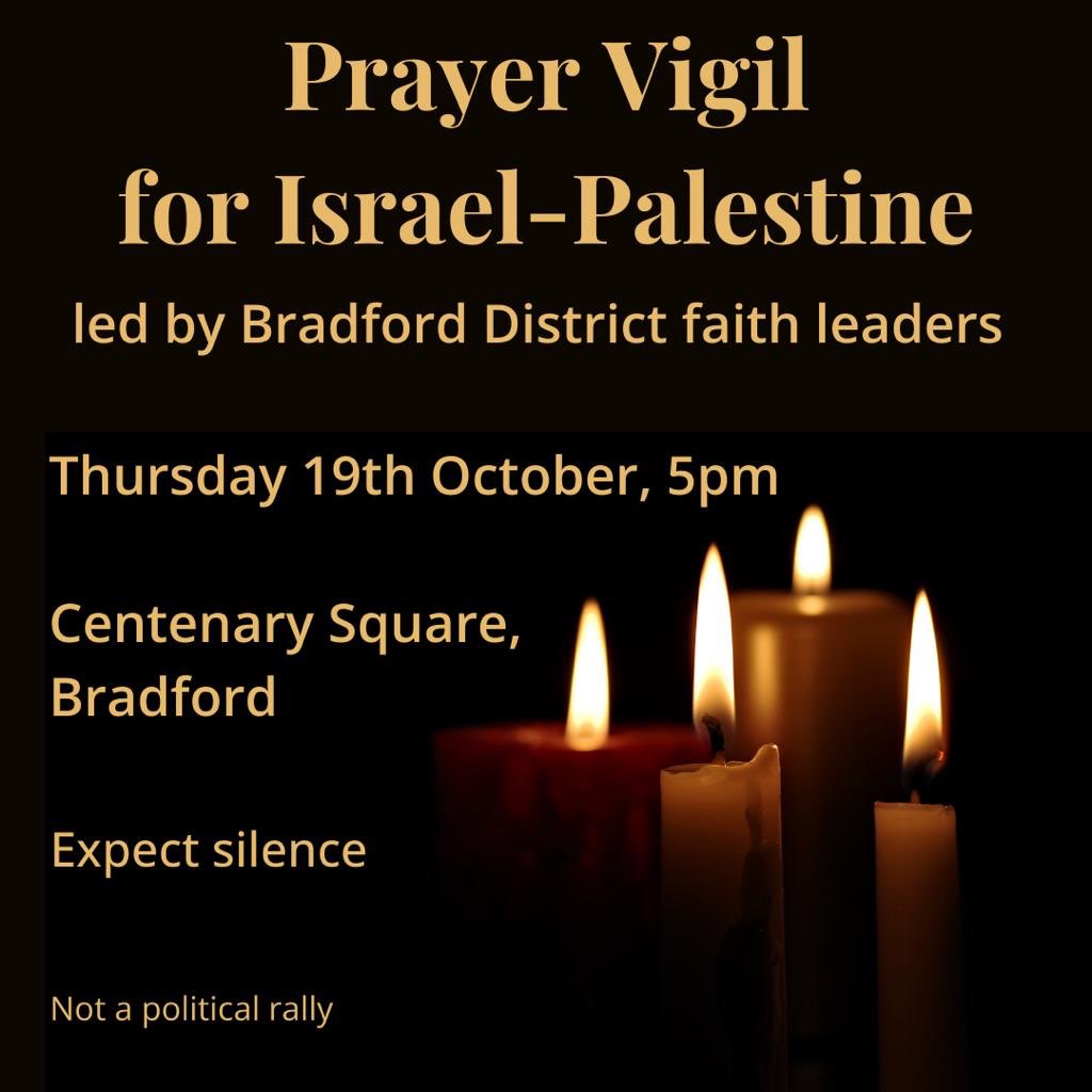 Everyone welcome - all faiths and none - to our Bradford prayer vigil for peace. Please share widely <a href="/LeedsCofE/">Diocese of Leeds</a> <a href="/Bradford_TandA/">Telegraph & Argus</a> @Council4mosques <a href="/bh_council/">Bradford Hindu Council</a> <a href="/BradfordShul/">Bradford Synagogue</a> <a href="/SabbiyahPervez/">Sabbiyah Pervez</a> <a href="/Bfdcathedral/">Bradford Cathedral</a> <a href="/BfdForEveryone/">BradfordForEveryone</a>