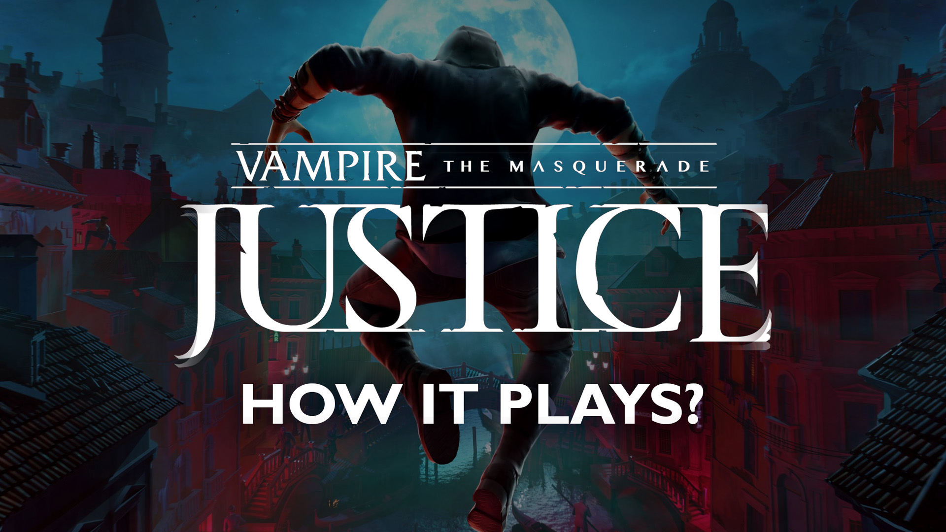 Vampire: The Masquerade Justice - Official Gameplay Trailer 