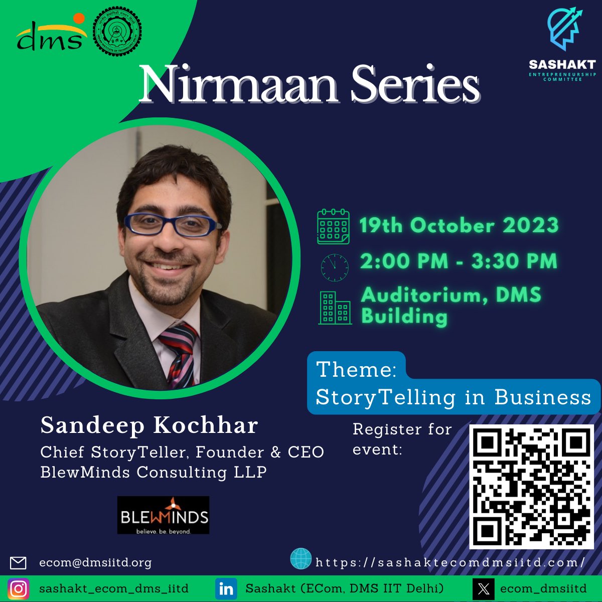 ecom_dmsiitd's tweet photo. Join us and Sashakt, #Entrepreneurship Committee of DMS IITD, to unlock the power of “Story Telling in business” with #CEO Sandeep Kochhar! Scan QR code to register !!
#Storytelling #sashaktdmsiitdelhi #BlewMinds #iitdelhi https://t.co/0GdDe9mEUN