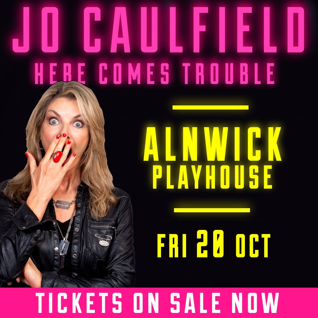 Jo_Caulfield's tweet image. ‘HERE COMES TROUBLE’ 2023 TOUR ⭐⭐⭐⭐⭐

ALNWICK - ‘ALNWICK PLAYHOUSE’

FRIDAY 20th OCTOBER

“One of UK’s smartest comics” - The Guardian ⭐⭐⭐⭐⭐

“An evening of perfect comedy” - The Metro ⭐⭐⭐⭐⭐ 

#Alnwick