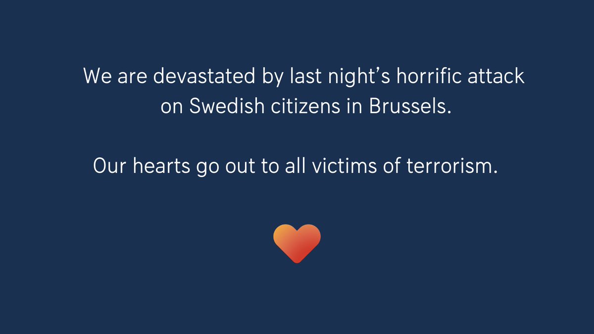 We are devastated by last night’s horrific attack on Swedish citizens in Brussels. Our hearts go out to all victims of terrorism. Swedish Prime Minister Ulf Kristersson: 'Together we stand united against terrorism.'
