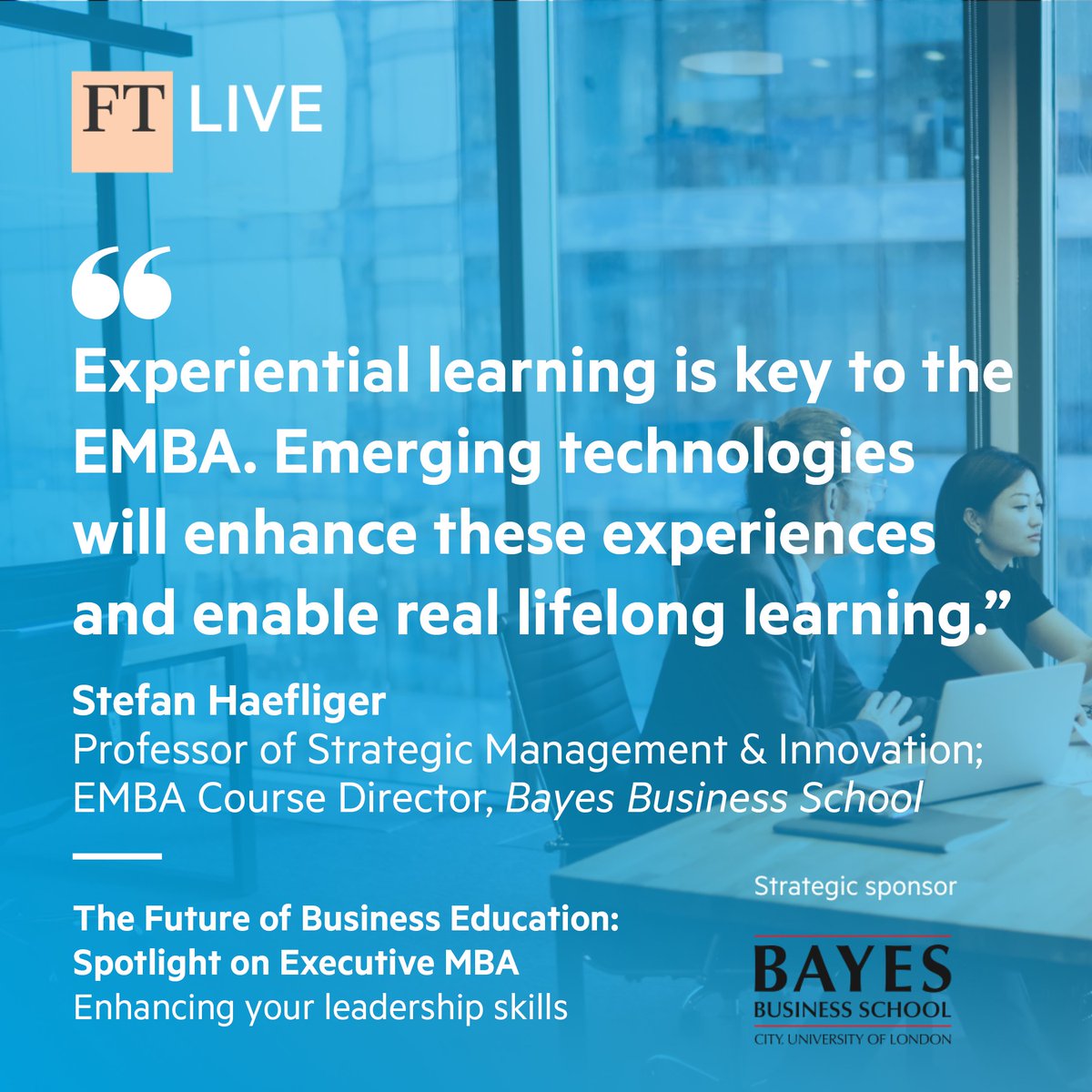 Join Bayes EMBA Course Director & Prof of Strategic Management & Innovation, Stefan Haefliger, as he discusses the challenges EMBA programmes will face as business education is transformed by technology, economic shifts, & changing demands of students & companies.