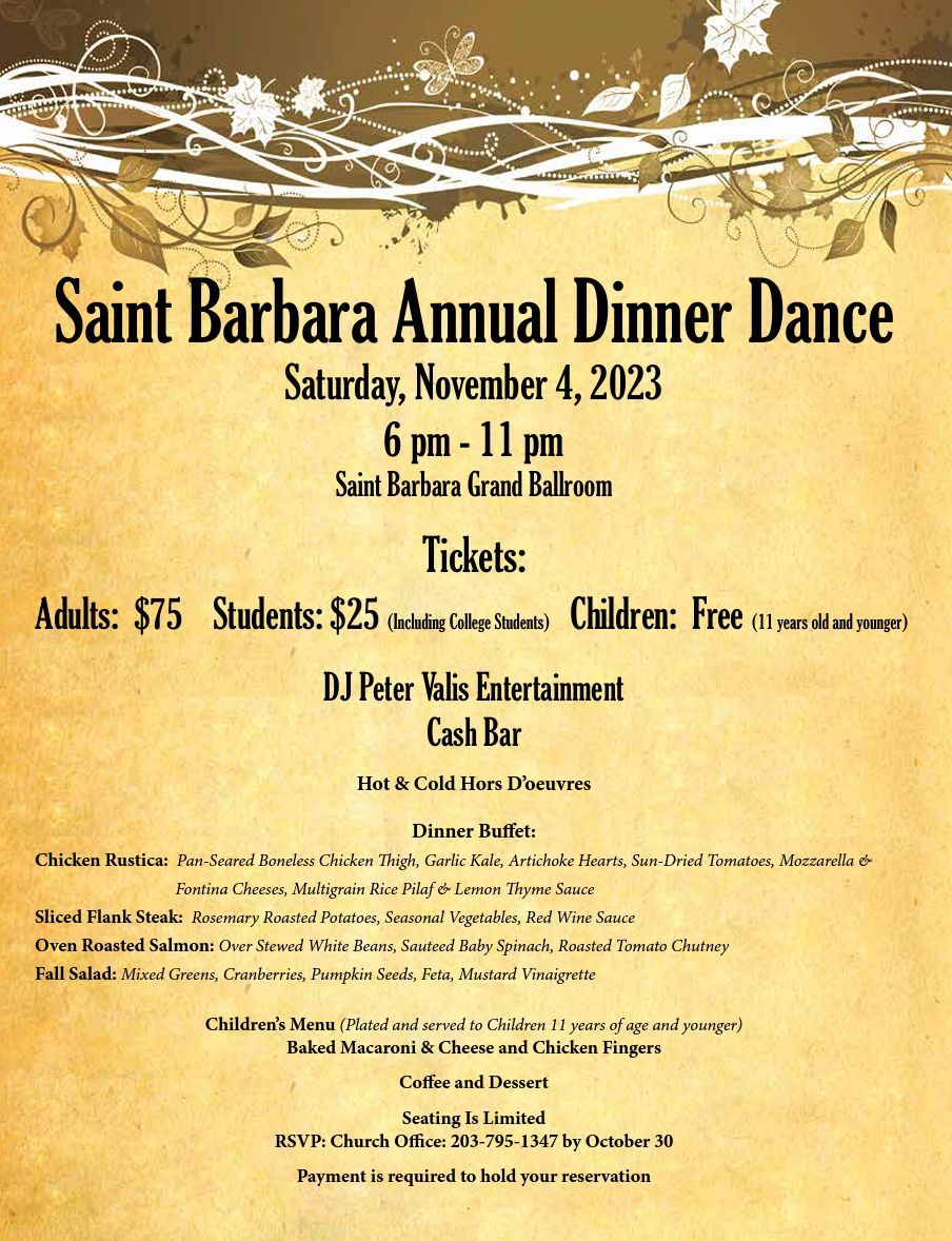 stbarbaragoc's tweet photo. Join us at this year's Annual Dinner Dance on Saturday, Nov. 4, 2023 in our Grand Ballroom. A dinner buffet will be available with chicken rustica, sliced flank steak, oven roasted salmon, and fall salad.

Seating is limited – call 203-795-1347 by Oct. 30 to purchase your ticket https://t.co/lbbFR0qAZv