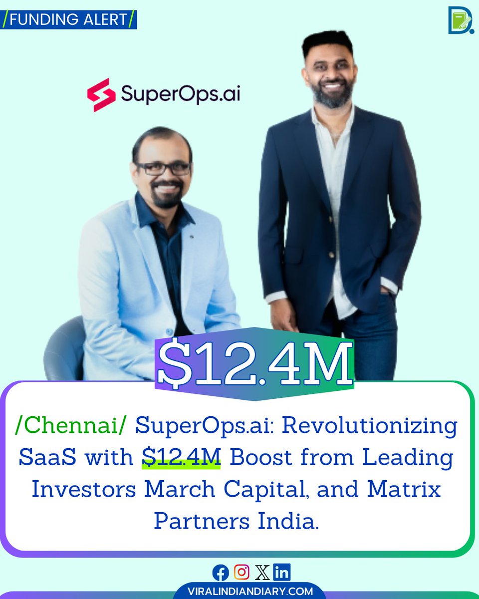 #FundingAlert /Chennai/ @Superops_ai: Revolutionizing SaaS with $12.4M Boost from Leading Investors March Capital, and Matrix Partners India.

#superops #startupchennai #startupIndia #SaaSStartup #SaaSfunding #ViralIndianDiary