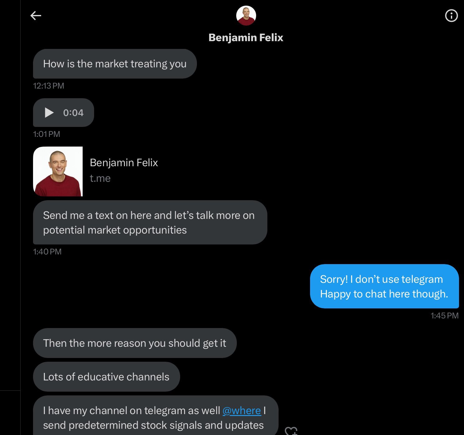 Benjamin Felix on X: This is new: A scammer using AI to spoof my voice. I  will never try to sell you “market opportunities” or ask you to join a  Telegram community.