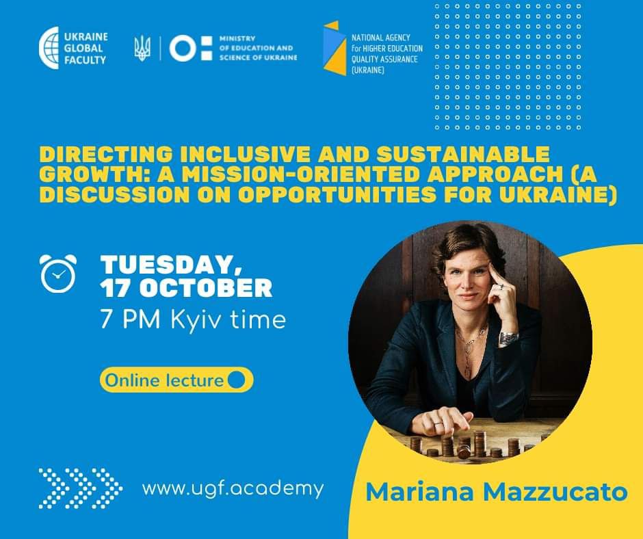 Starting in 1 hour❗ My lecture for the Ukraine Global Faculty will focus on how mission-oriented approaches can direct an inclusive and sustainable growth. Register online ➡️ ugf.academy/lectures/arts-…