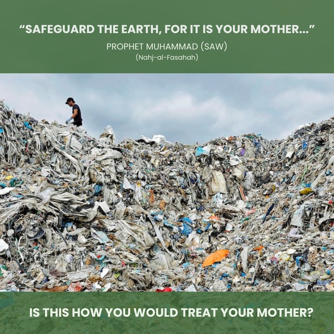 greenislamorg's tweet photo. "Safeguard the earth, for it is your mother...”
- Prophet Muhammad (SAW)
(Nahj-al-Fasahah)

In his timeless wisdom, Prophet Muhammad (SAW) taught us to protect the Earth as if it is our mother. We must treat it gently, respect its natural balance and keep it free from pollution. https://t.co/97yWE4q1zx