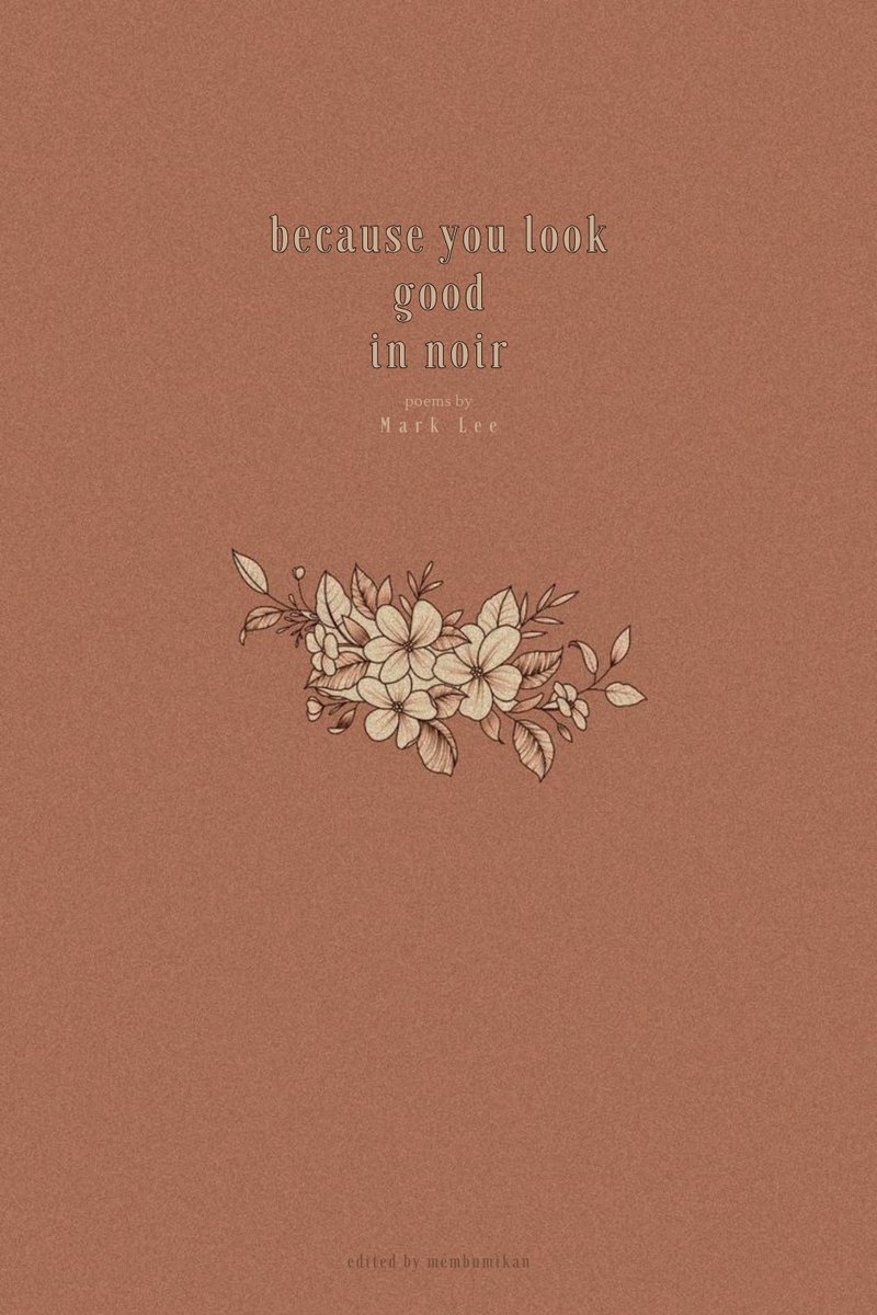 altbumi's tweet photo. • because you look good in noir

a collection of poems
written by Mark Lee

edited by Bumi https://t.co/NsUdr56LP6