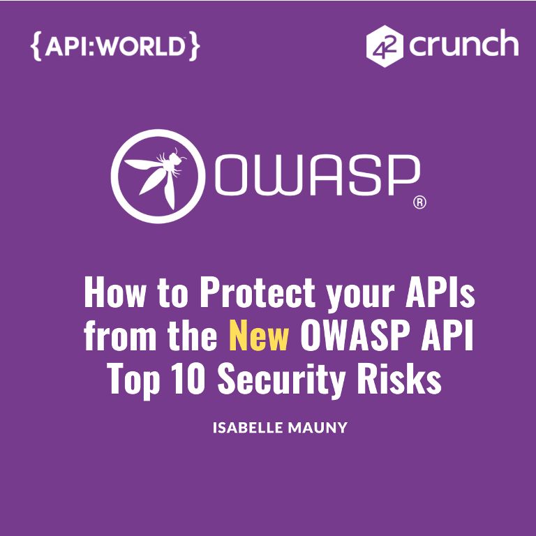 Still wondering about the latest changes to the @owasp API Top 10 Security Risks? Join @isamauny next week at @APIWorld in Santa Clara to learn all about the latest risks and how you can protect your APIs with 42Crunch. Register:apiworld.co/register/ #apisecurity #OWASP