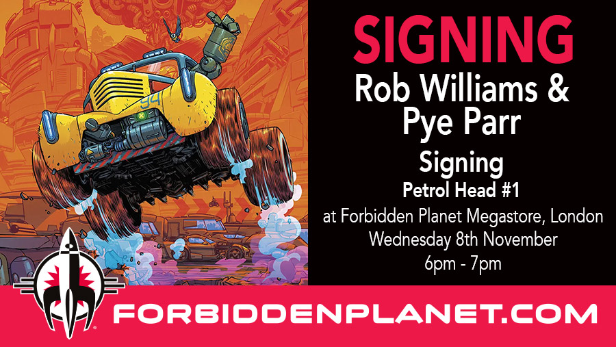 NEW SIGNING ANNOUNCEMENT! Rob Williams (@Robwilliams71) & Pye Parr (@PyeParr) will be signing issue 1 of Petrol Head at our Forbidden Planet London Megastore on Wednesday 8th November! Get full details here: forbiddenplanet.com/events/2023/11…