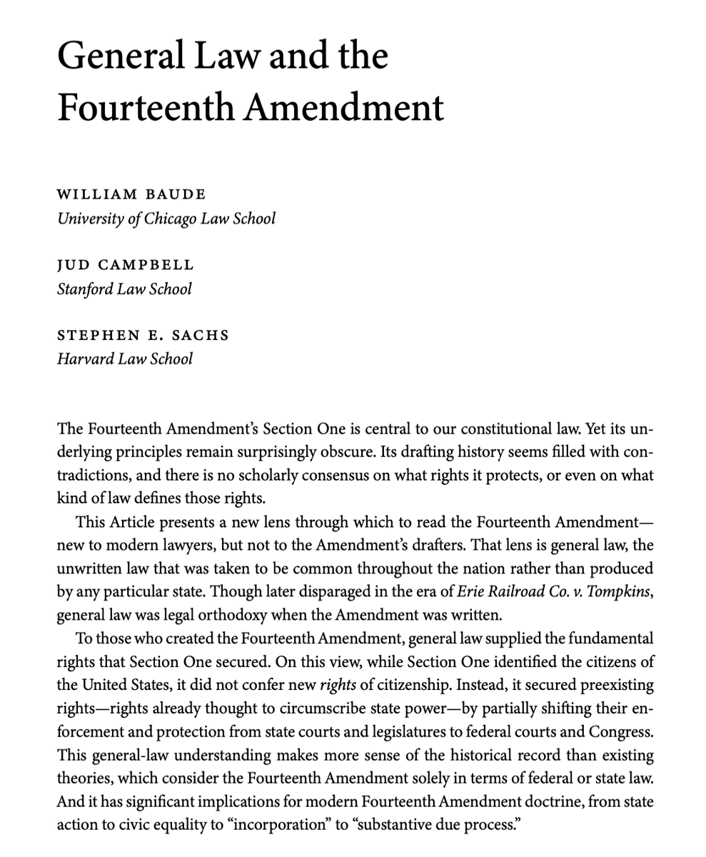 NOW ON SSRN: 'General Law and the Fourteenth Amendment,' with @WilliamBaude & Jud Campbell, forthcoming in @StanLRev. We advance a new theory of Privileges or Immunities, arguing that the Clause secured fundamental rights already existing at general law: papers.ssrn.com/sol3/papers.cf…