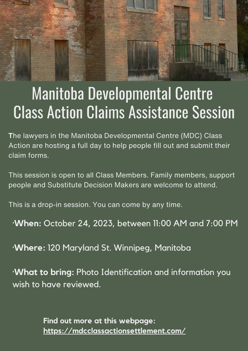 The lawyers in the Manitoba Developmental Centre  Class Action are hosting a full day session to help Class Members with their claim forms on October 24, 2023. Family members and support people are also welcome. Find out more at mdcclassactionsettlement.com or the PFC website