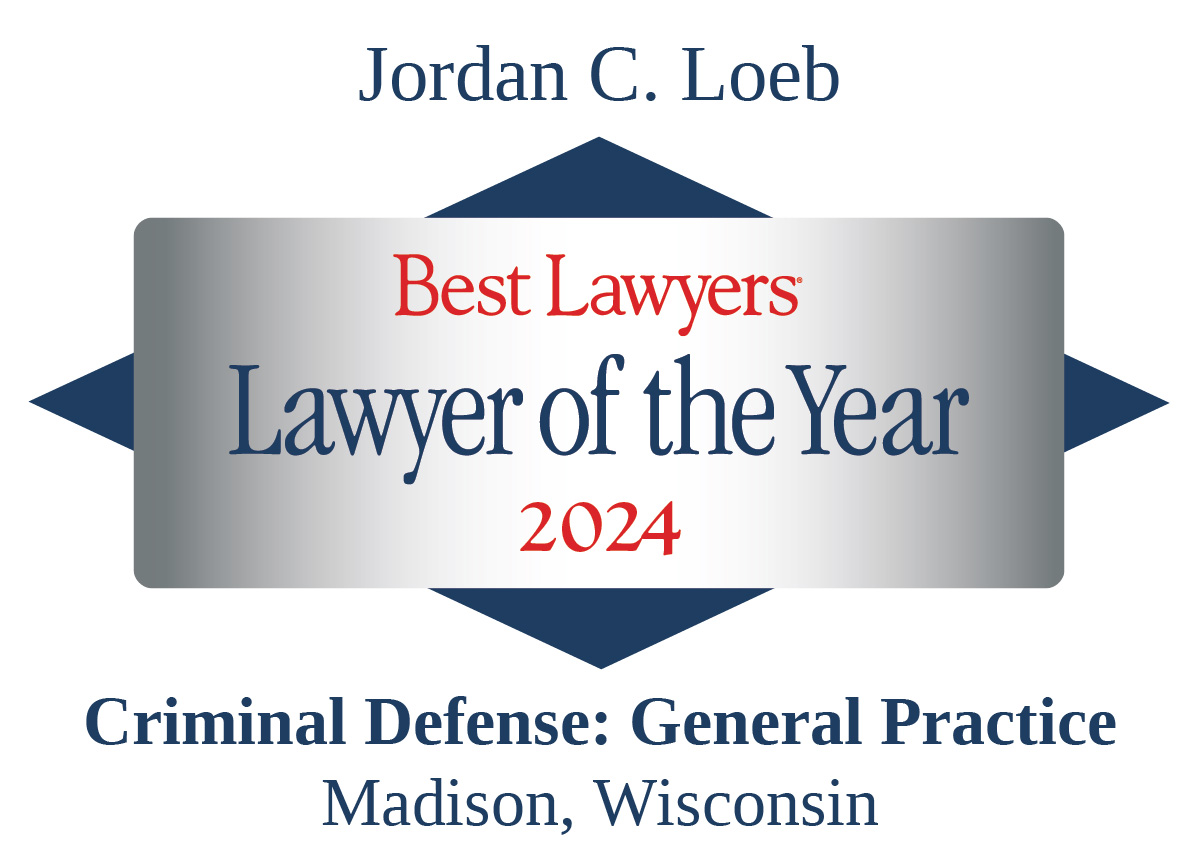 Jordan  C. Loeb was named the Best Lawyers in America® 2024 Criminal Defense  Law:  General Practice "Lawyer of the Year" award in Madison.