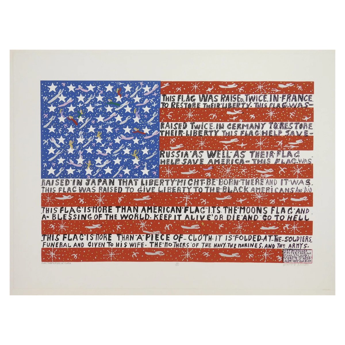 #🇺🇸
Howard Finster
More Than A Piece Of Cloth
1990
Screenprint
26 x 36 in.
Edition of 100
Pencil signed, numbered, and titled

#HowardFinster 
#AmericanFlag  
#OutsiderArt 
#FolkArt  ⁠
#AmericanArt ⁠⁠
#ContemporaryArt⁠⁠
#Miami⁠⁠
#Art⁠⁠

gsfineart.com/artists/howard…