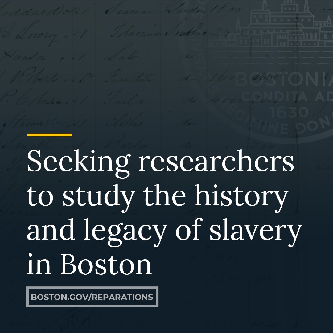 The City of Boston is seeking researchers to study the history and legacy of slavery in Boston and will award six contracts through a request for proposals (RFP). The deadline to submit proposals is November 6. 

Learn more at boston.gov/reparations