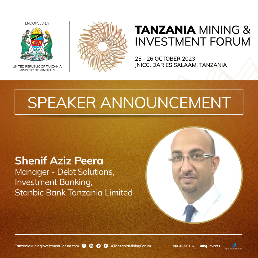 #TanzaniaMiningInvestmentForum are happy to announce Shenif Aziz Pera, Manager - Debt Solutions, Investment Banking, #StanbicBank, will be joining us as a #speaker.

Join us on 25 – 26 October 2023 in Dar Es Salaam.

tanzaniamininginvestmentforum.com

#TMIF2023 #dmgevents #ShenifAzizPeera