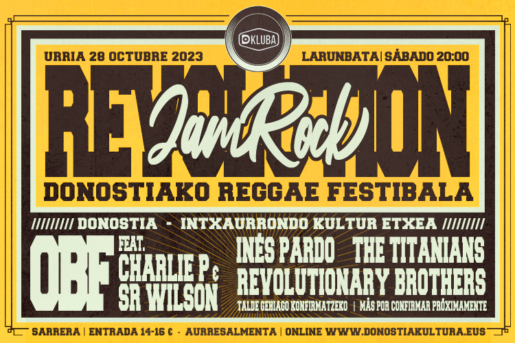 🎵 Revolution JamRock Festival 2023 #Dkluba
📌 OBF feat. Charlie P &amp; Sr Wilson + Inés Pardo + The Titanians + <a href="/Revolut10narys/">Revolutionary Bros</a>
📆 Urriak 28, LARUNBATA
⌚ 20:00
🏠 Intxaurrondo K.E. #Donostia
labur.eus/fpNd8