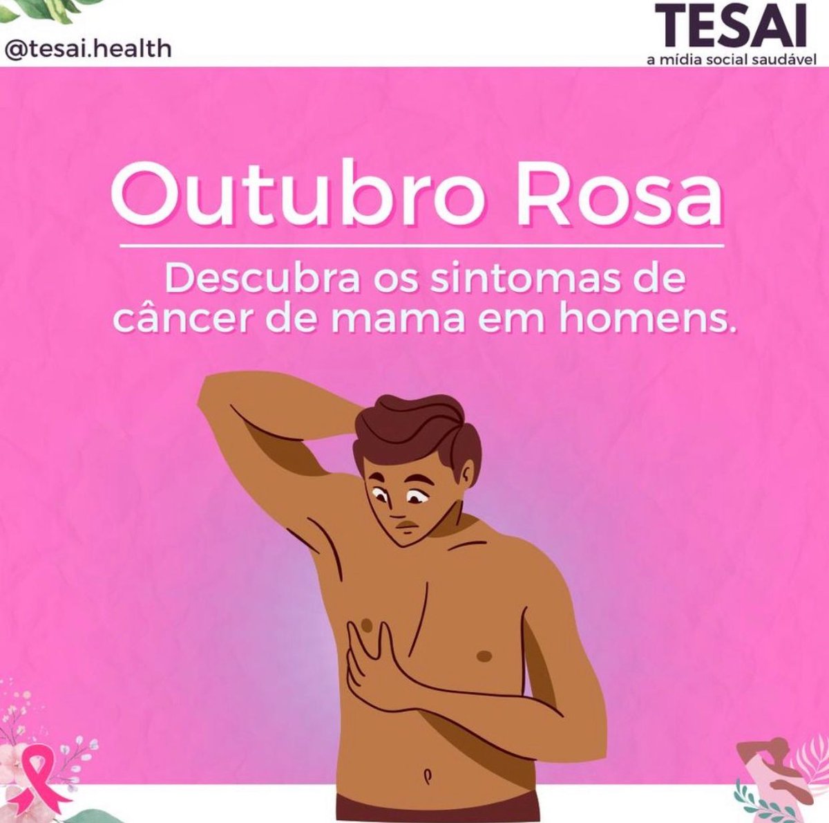 TesaiSaude's tweet image. Outubro Rosa  Conscientização! O câncer de mama afeta homens também. Autoexame é crucial para o diagnóstico precoce. Compartilhe e ajude a conscientizar! Conheça a Tesai, a solução inovadora para gerenciar seus exames com facilidade e segurança #OutubroRosa #CâncerDeMama #Tesai