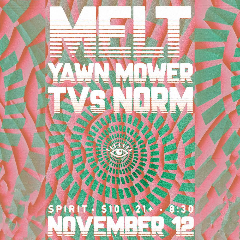 On Sunday, November 12th, Melt joins forces with cosmic companions <a href="/TVsNORM/">TV's NORM</a> to welcome interstellar wayfarers <a href="/yawnmowerband/">Yawn Mower</a> to the ethereal confines of <a href="/spiritpgh/">spirit</a> Lodge for Melt's solitary sojourn to Earth during the month of November, 2023.