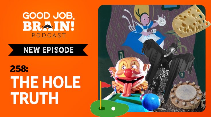 GoodJobBrain's tweet photo. 258: The Hole Truth — holy holes! Weird discoveries from the deepest hole ever drilled, [blank] hole quiz, music to fall down a hole to, how mini-golf went from posh putting greens to nightmare clowns, heigh-Ho H2O word game
https://t.co/IO5SK0BikA https://t.co/wf5vKtFnW0