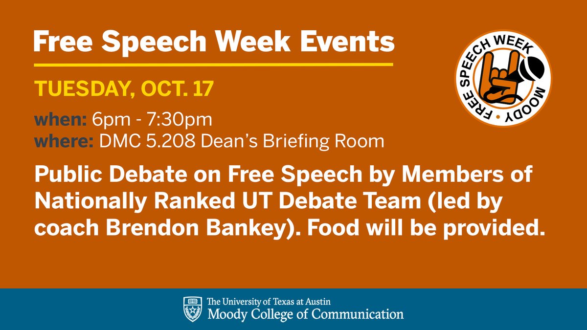 UTexasMoody's tweet photo. #UTFreeSpeechWeek: Are you looking for something to do this evening? Come watch members of our nationally-ranked @UTAustin debate team host a public debate on #freespeech from 6-7:30 p.m. inside DMC 5.208. 

Did we mention free food? See you there! https://t.co/QLdCiHqQ9x