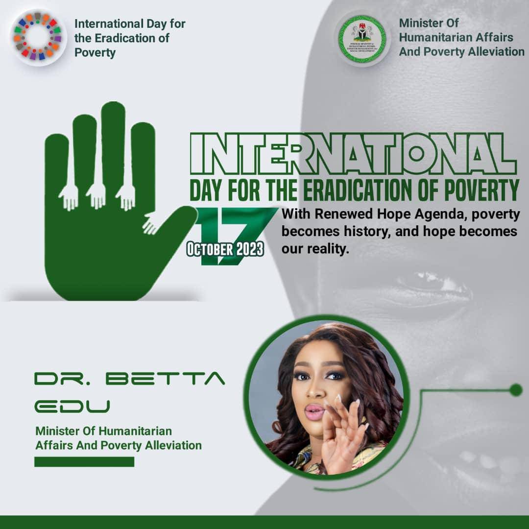 Happy International Day for the Eradication of Poverty #bettaedunewmediacentre #Bettaedu #RenewedHopeIsHere #povertyalleviation #PovertyEradication #renewedhope4betternigeria #BettaIsBetter #BettaforBetterNigeria #Minister #nigeria #drbettaedu #RenewedHope