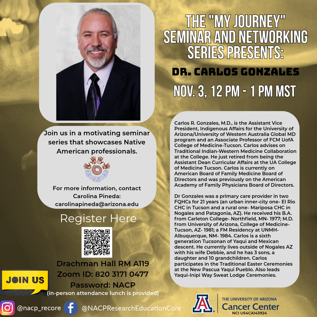 Carlos R. Gonzales, M.D., is the Assistant Vice President, Indigenous Affairs for the University of Arizona and an Associate Professor at the @UAZMedTucson. Carlos advises on Traditional Indian-Western Medicine Collaboration at the College. @UAZCancer_COE