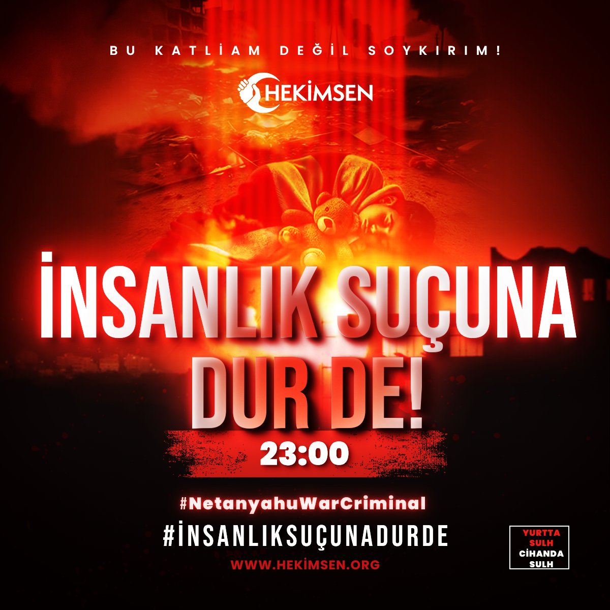 Sizde bir insanı öldürmek tüm insanları öldürmek gibidir demiyor musunuz?
Savaşta sivilleri ve hastaneleri vurmak  insanlık suçudur ve bir katliamdır!
Don't you say too that killing one human being is like killing all human beings?
Shooting civilians and hospitals in war is a