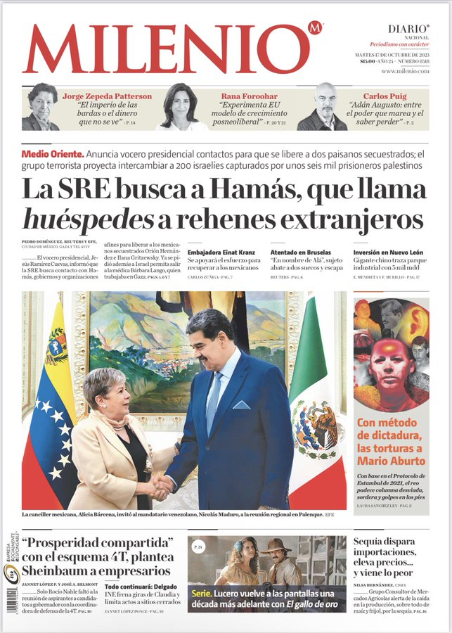 ♦️ SRE busca contacto con Hamas para rescate de mexicanos <a href="/PedroDFajardo1/">Pedro</a> 
♦️ Aburto fue torturado con métodos de dictadura militar <a href="/LauraSanchezLey/">Laura Sánchez Ley</a> 
♦️ Sequía dispara importaciones y precios <a href="/NilsaHernndez/">Nilsa Hernández</a> 
+ Artículo de <a href="/jorgezepedap/">jorge zepeda</a> 

Las de hoy en <a href="/Milenio/">Milenio</a> 
Buen martes 🤠🤟