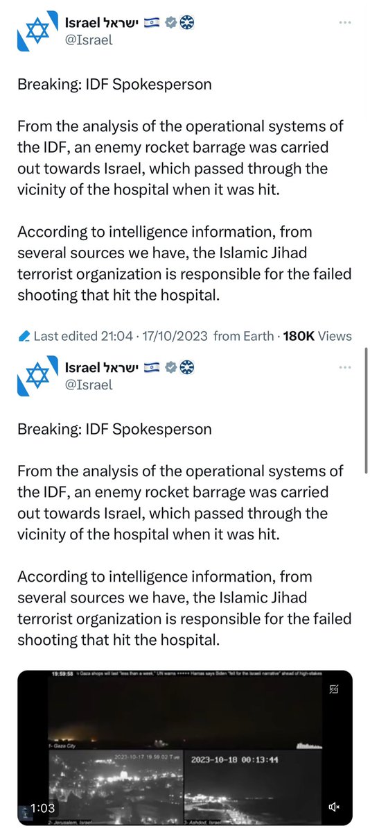 FAKE NEWS: ISRAELI PROPAGANDA EXPOSED - THEY DELETED THE VIDEO WHERE THEY CLAIMED HAMAS FIRED THE ROCKET

The Israeli government released footage of the alleged misfire from Gaza.

This footage is at 7:58pm. The attack on the hospital was close to 7:11 pm with the first mention