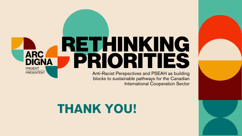 During RETHINKING PRIORITIES, we’ve explored the current state of affairs on PSEAH, anti-racist systems change and decolonial efforts, and began to build the bridges to more equitable and safe futures! 

Many thanks to those who joined us and made this work their priority!