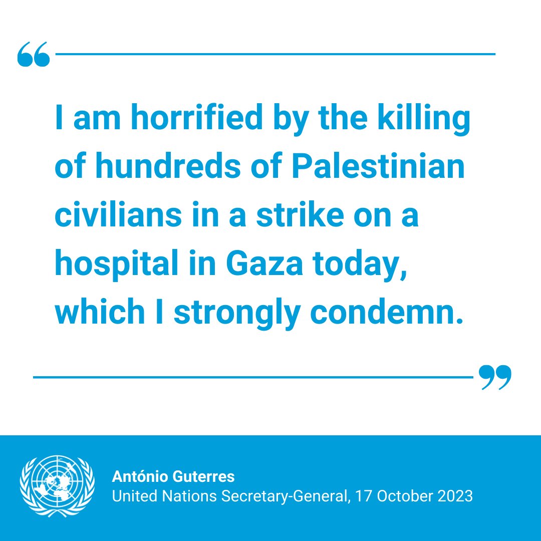 United Nations (@un) on Twitter photo “Hospitals and medical personnel are protected under international humanitarian law.”
-- <a href="/antonioguterres/">António Guterres</a> after hundreds of civilians are killed in strike on hospital in Gaza on Tuesday. “Hospitals and medical personnel are protected under international humanitarian law.”
-- <a href="/antonioguterres/">António Guterres</a> after hundreds of civilians are killed in strike on hospital in Gaza on Tuesday.