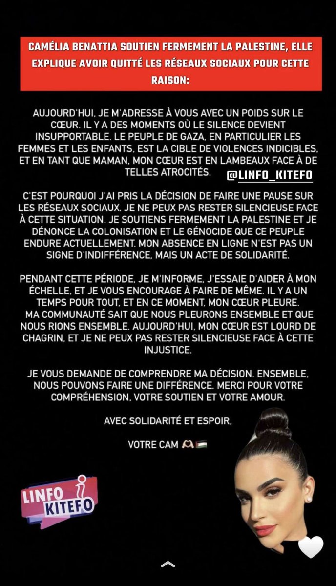linfo_kitefo's tweet photo. #cameliabenattia explique la raison pour laquelle elle a décidé “ de faire une pause sur les réseaux sociaux ” ⬇️. 

#FreeGaza #Freepalestine #Bombardement #poupettekenza #weevent #yousralkh #Soukainatwosister #selmaricci #maevaghennam https://t.co/BCEgcbWiE0