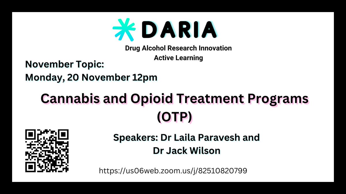 NCCRED welcomes you to attend November’s DARIA Seminar – Monday 20th November 12:00pm via Zoom us06web.zoom.us/j/82510820799 JOIN VIA zoom This month’s topic: Cannabis and Opioid Treatment Program (OTP) This month’s speakers: Dr Laila Paravesh and Dr Jack Wilson