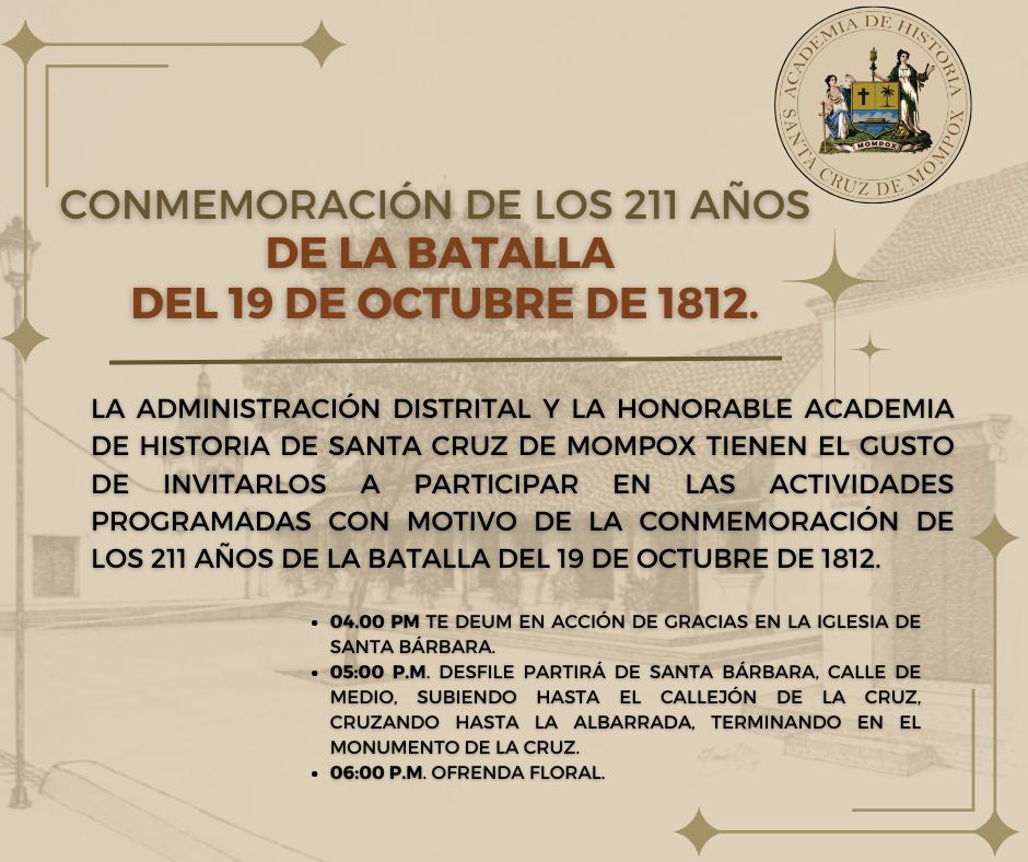 AdHMompox's tweet photo. La Academia de Historia de Santa Cruz de #Mompox  y la Administración Distrital invitan a la comunidad momposina a participar en los actos conmemorativos de los 211 años de la Batalla del 19 de Octubre. https://t.co/WSAOl3hasO