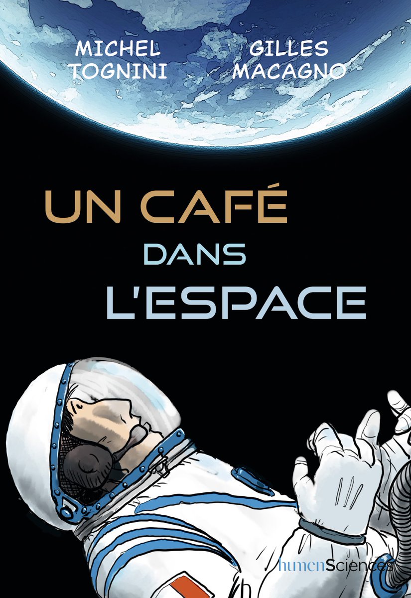 humenSciences (@humensciences) on Twitter photo PARUTION | La bande dessinée "Un café dans l'espace" de <a href="/astro_tognini/">michel Tognini</a> et Gilles Macagno est #enlibrairie !
Glissez-vous dans la peau d'un astronaute : l’auteur raconte les deux missions auxquelles il a participé, entre questions techniques et expériences scientifiques. PARUTION | La bande dessinée "Un café dans l'espace" de <a href="/astro_tognini/">michel Tognini</a> et Gilles Macagno est #enlibrairie !
Glissez-vous dans la peau d'un astronaute : l’auteur raconte les deux missions auxquelles il a participé, entre questions techniques et expériences scientifiques.