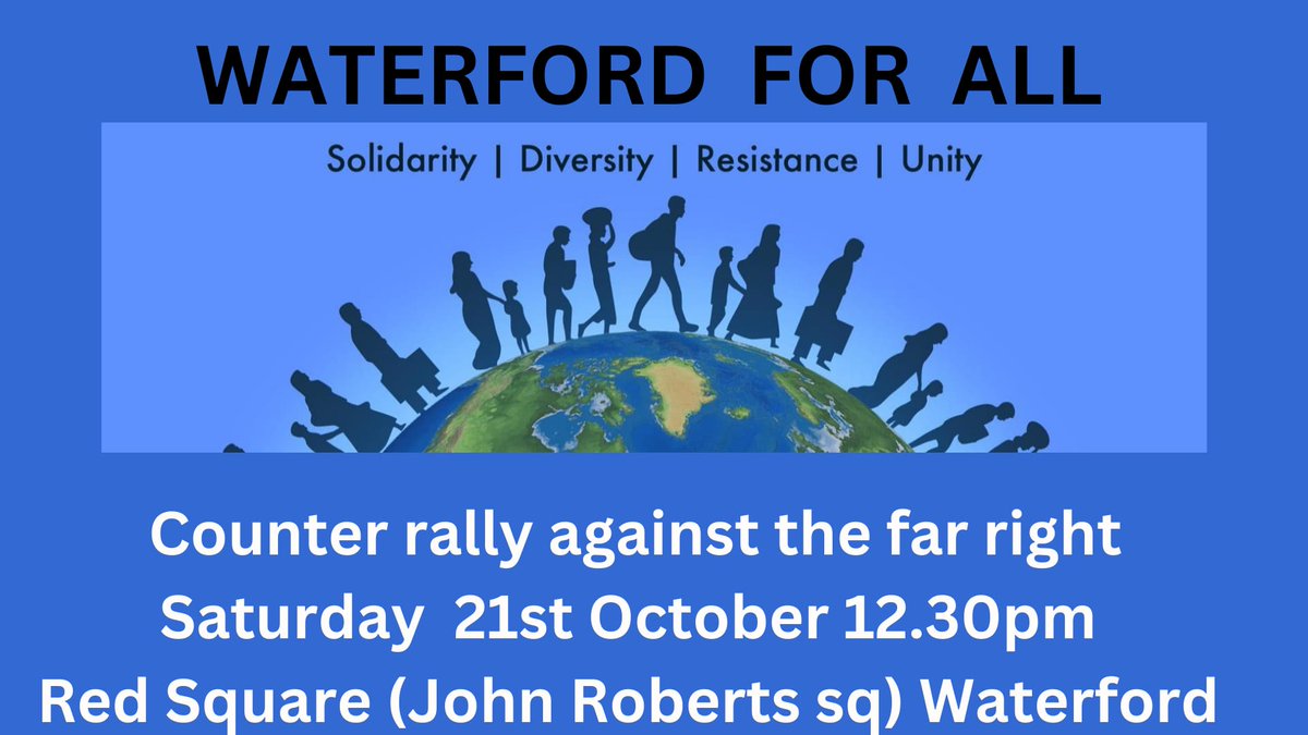 Say no to fascism, racism and the far right. Join the "Waterford for All" counter protest this Saturday.