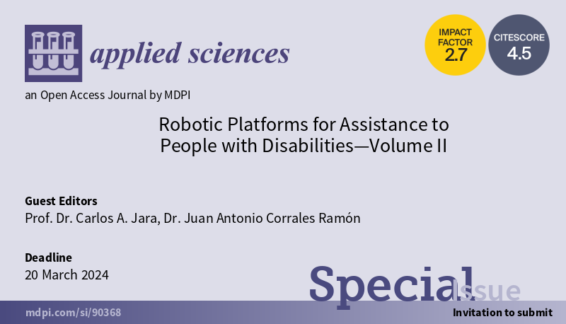 Dragana_MDPI's tweet photo. #SpecialIssue: #Robotic #Platforms for Assistance to People with #Disabilities—Volume II

🗓️Submission Deadline: 20 March 2024
🙋‍♀️Guest Editors: Prof. Dr. Carlos A. Jara, Dr. Juan Antonio Corrales Ramón
🔗https://t.co/2PvxazHpcI

#assistiverobots #humanrobotinteraction @Applsci https://t.co/YPZyOb6LXI