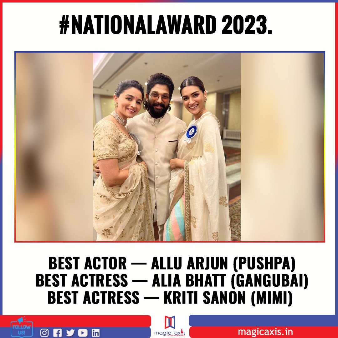 Best Actor — Allu Arjun (Pushpa) Best Actress — Alia Bhatt (Gangubai) Best Actress — Kriti Sanon (Mimi) #NationalAward 2023. @aliaa08 @alluarjun @kritisanon